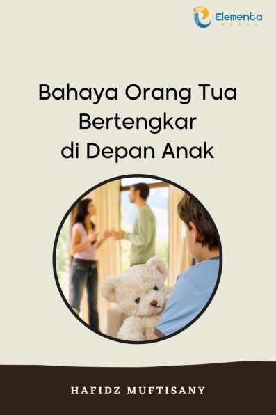 Bahaya Orang Tua Bertengkar di Depan Anak
